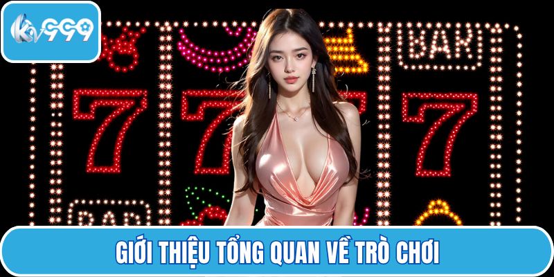 Giới thiệu tổng quan về trò chơi