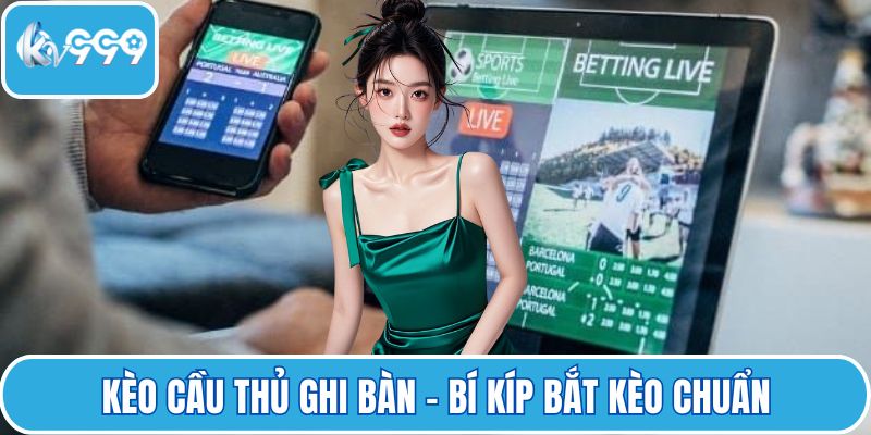 Kèo cầu thủ ghi bàn